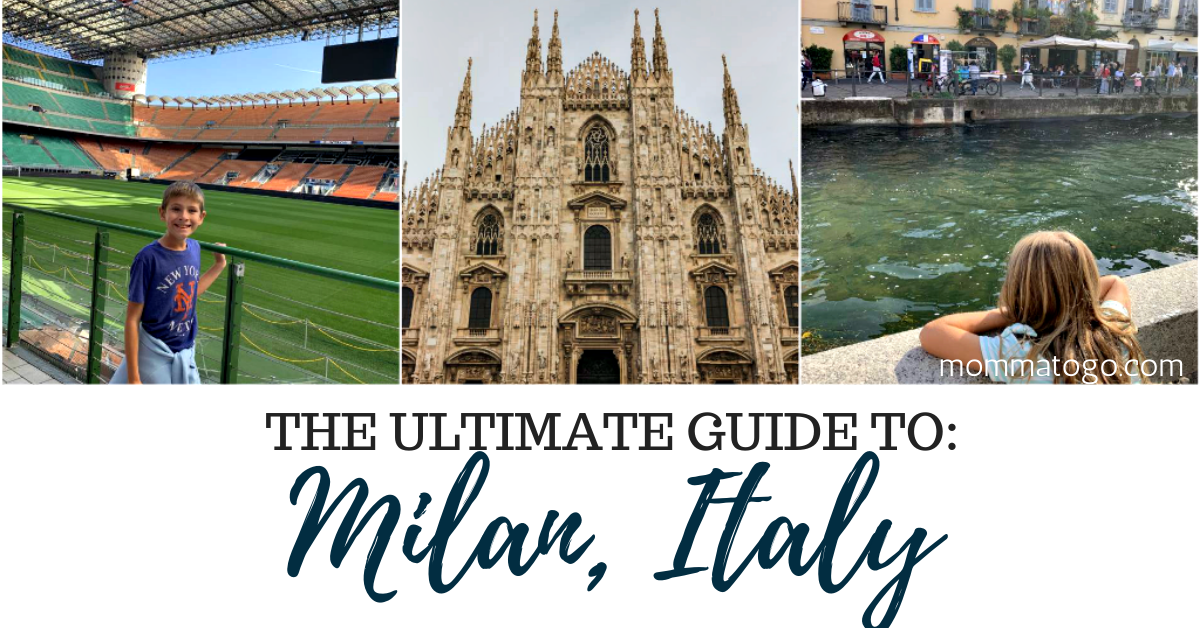 Things to in Milan with Kids – A Three Day Itinerary - Momma To Go Travel